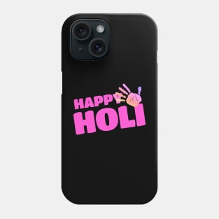 Happy Holi, Hindu Festival Hand Print Phone Case