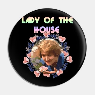 Lady of the House Speaking Pin