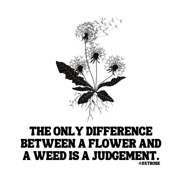 JUDGEMENTAL FLOWERS Positive Dandelion Illustrated Quote Art by DXTROSE