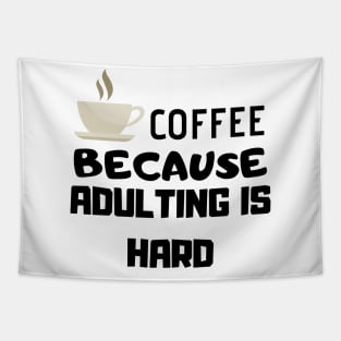 Coffee Because Adulting Is Hard Tapestry