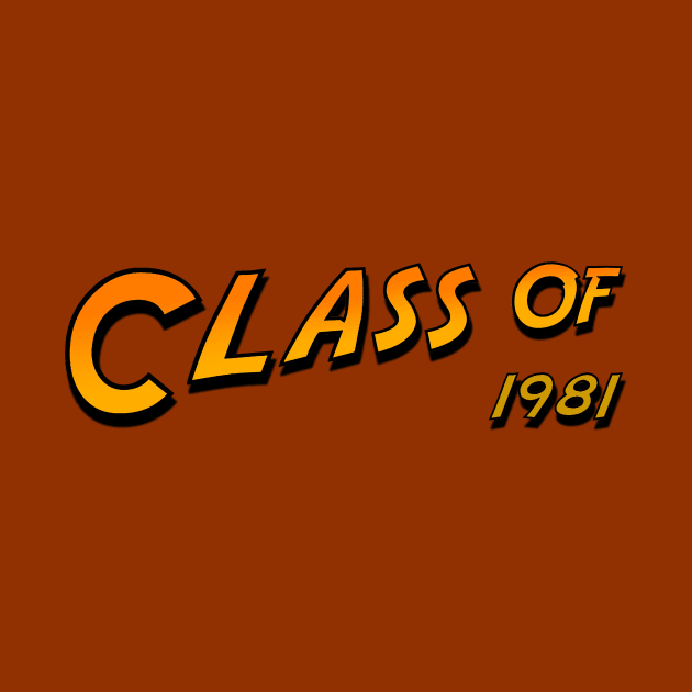 Class Of 1981 by Vandalay Industries