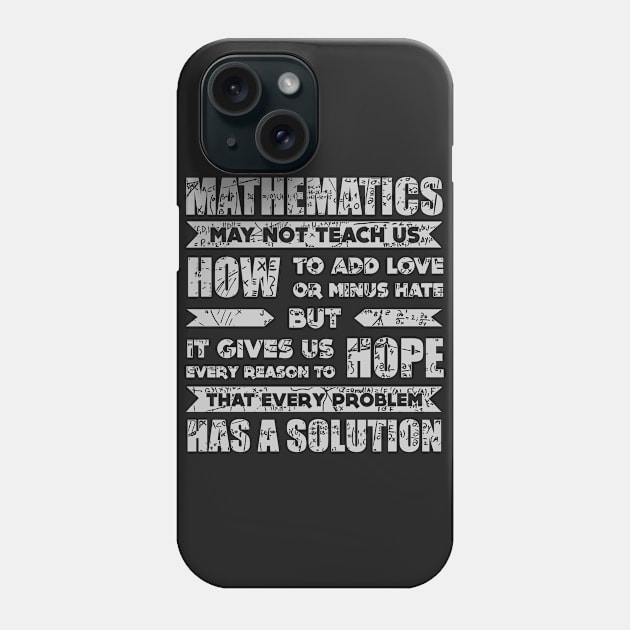 MATHEMATICS May Not Teach Us Phone Case by tshirttrending