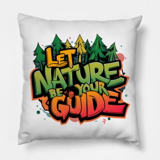 Let Nature Be Your Guide, Nature Graffiti Design Pillow