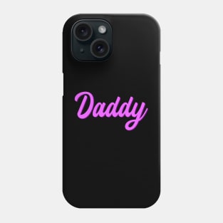 daddy Phone Case