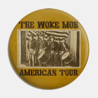 The Woke Mob - American Tour album cover Pin