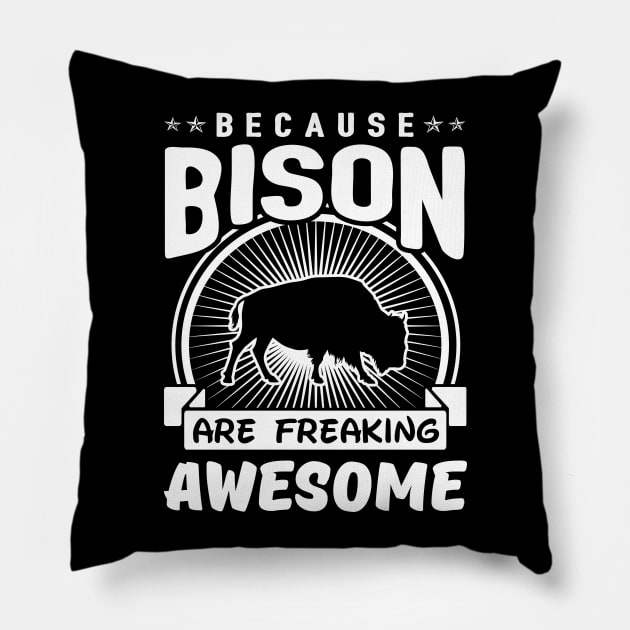 Bison Are Freaking Awesome Pillow by solsateez