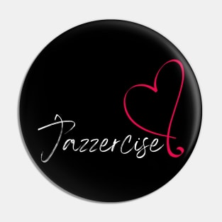 Love Jazzercise Pin