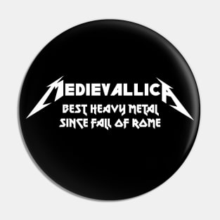 Medievallica Pin