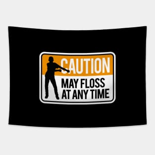 Caution may floss at anytime floss like a boss Tapestry