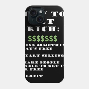 How to get rich Phone Case