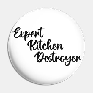 Expert Kitchen Destroyer Pin