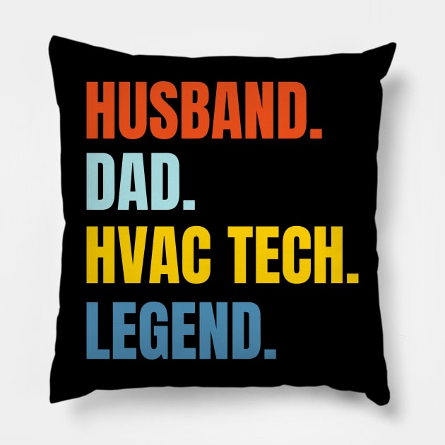 Husband Dad HVAC Tech Legend Pillow by HobbyAndArt