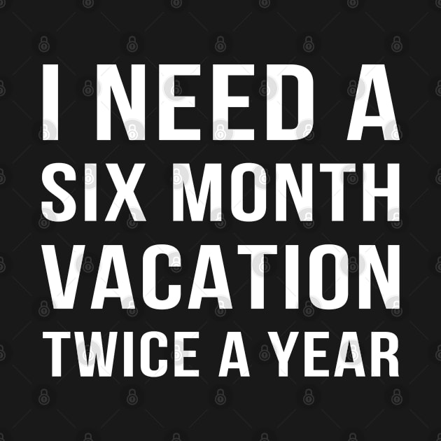 I Need a Six Month Vacation by adik