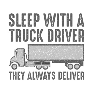 Sleep With A Truck Driver T-Shirt