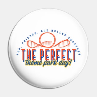 Fun, Friends, and Roller Coasters; The Perfect Theme Park Day Pin