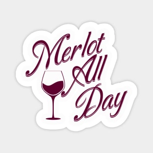 Funny Merlot All Day Magnet