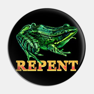 Repent Frog Joke Meme Pin