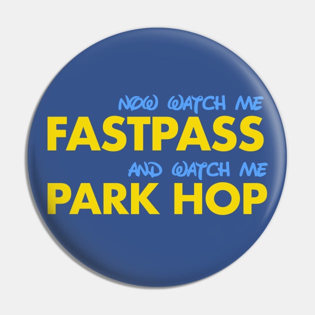 Watch Me Fastpass Pin by PopCultureShirts