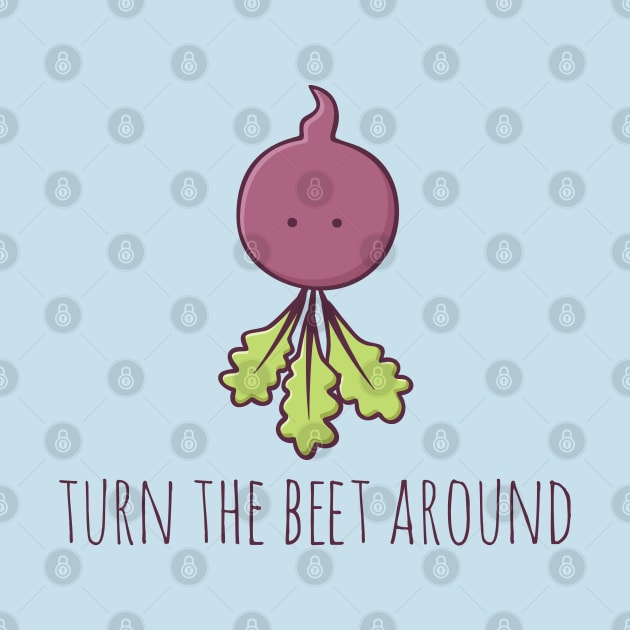 Turn The Beet Around by myndfart