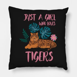 Just A Girl Who Loves Tigers Pillow