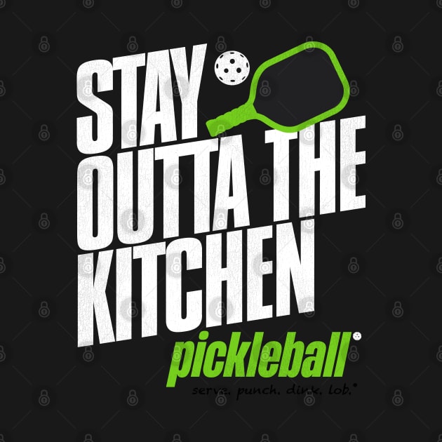 Stay Outta the Kitchen Pickleball Humor by darklordpug