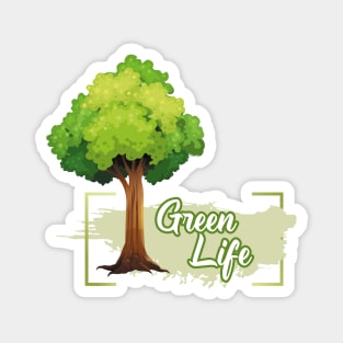 Green Life protecting Trees Magnet