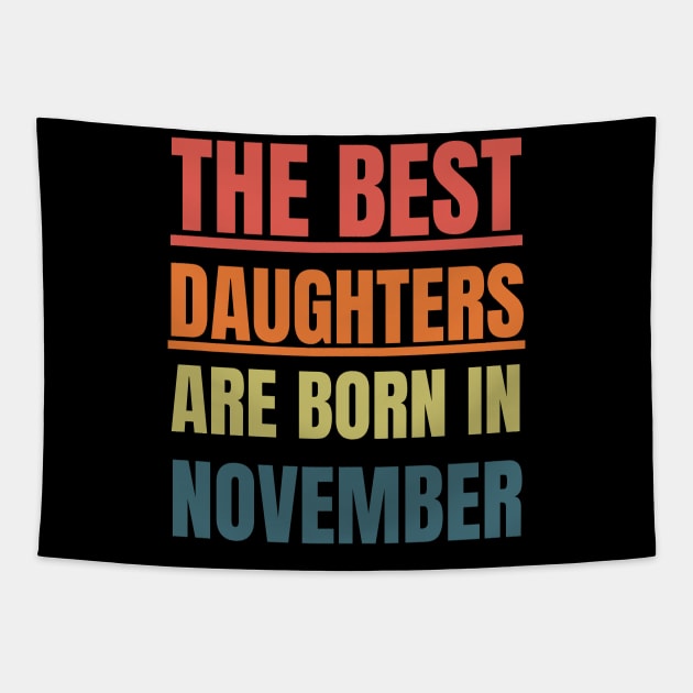 November Birthday Women The best daughters Retro Tapestry by NickDsigns