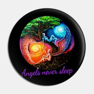 Angels never sleep Pin