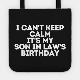 I can't keep calm It's my son in law's Birthday Tote