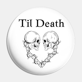 Til' Death Pin