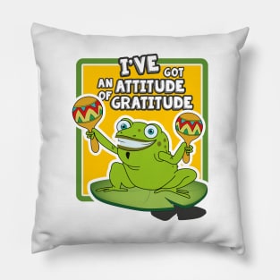 the gratitoad attitude Pillow