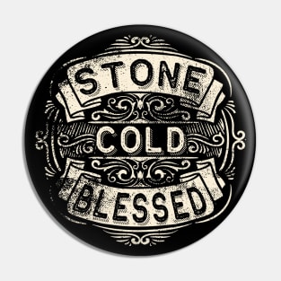 Stone Cold Blessed Pin