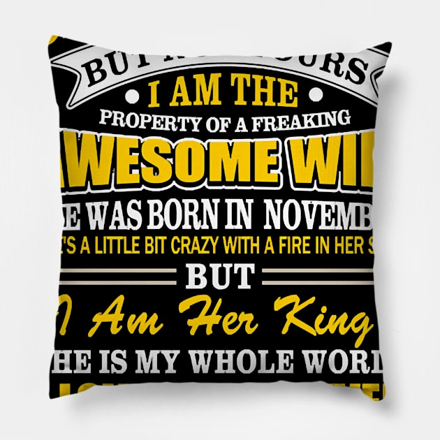 Yes-I'm A Spoiled-Husband Of An November Wife Funny Gift T-Shirt Pillow by Danielss