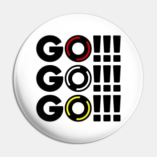 Go! Go! Go! F1 design Pin