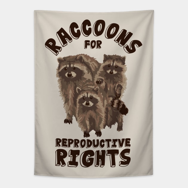 Raccoons For Reproductive Rights Tapestry by Slightly Unhinged