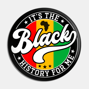 It's the Black History for Me Pin