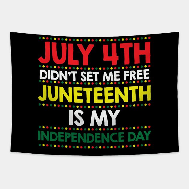 Juneteenth Is My Independence Day, JuneTeenth, African American, Black Lives Matter, Black History Tapestry by UrbanLifeApparel