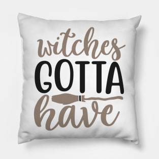 Witches Gotta Have Pillow