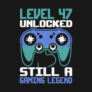 Level 47 Unlocked Still a Gaming Legend Birthday T-Shirt