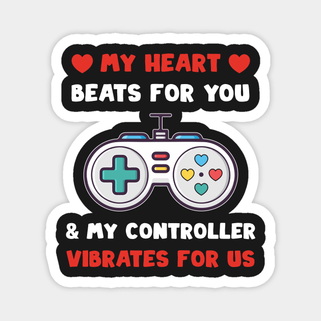 Funny Valentine Day Quote For Gamers And Video Games player Magnet by TrendyStitch