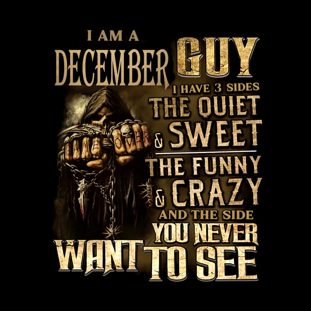 Death I Am A December Guy I Have 3 Sides The Quiet & Sweet by trainerunderline