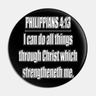 Philippians 4:13 King James Version (KJV) Bible Verse Typography Pin