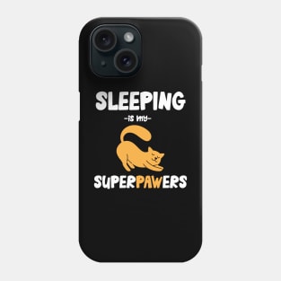 Sleeping is my superpowers cat Phone Case