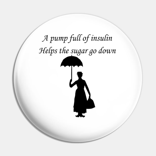 A Pump Full Of Insulin  Helps The Sugar Go Down Pin by CatGirl101