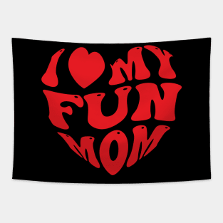 I love my fun mom Tapestry