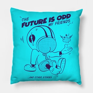 The Future is Odd Pillow