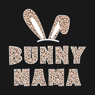 Bunny Ears Leopard Skin Easter Bunny Mama T-Shirt