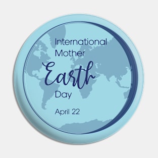 Mother Earth Day Pin