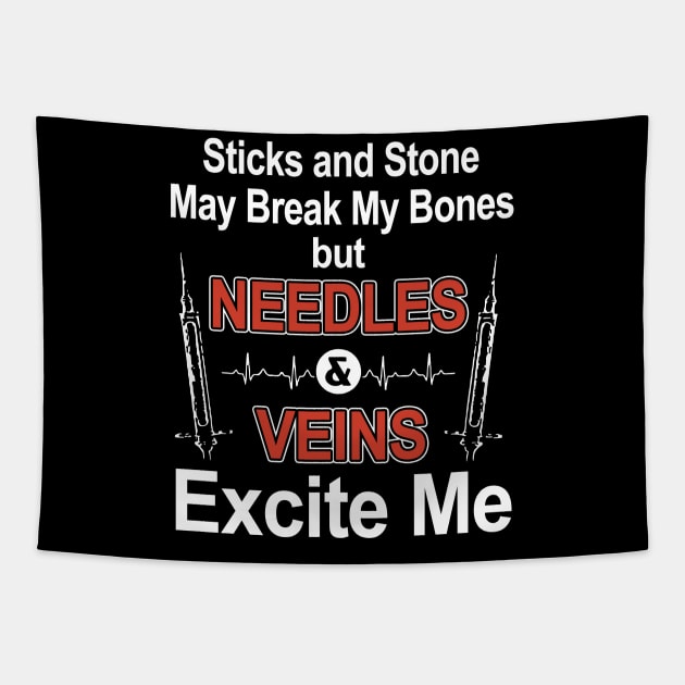 sticks and stone may break my bones but needles and vein excite me meme Tapestry by hathanh2