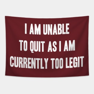 Too Legit To Quit Tapestry